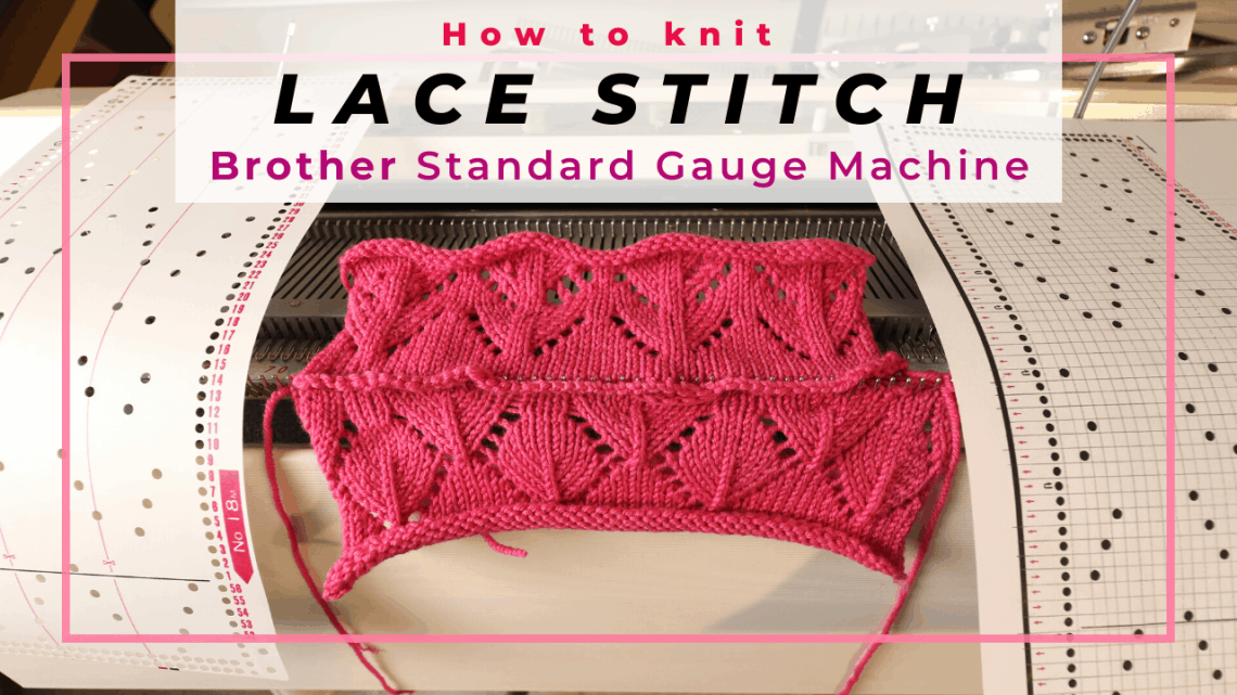 How To Knit A Lace Pattern With A Punchcard On A Brother Standard Gauge Knitting Machine