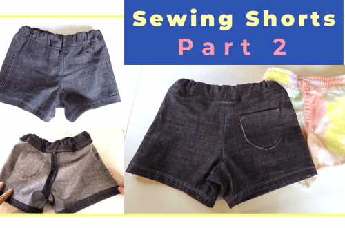 part 2 shorts sewing tutorial