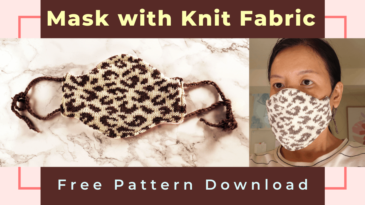Mask sewing with stretchy knit fabric – cut and sew (Free Pattern Download)