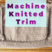 machine knit trim sew as you go