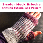 Mock brioche knitting fingerless mitten tutorial on an LK150 knitting ...