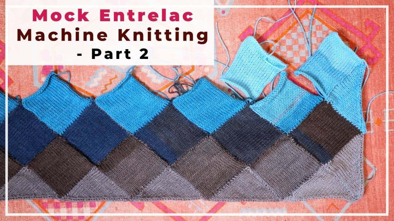 Mock Entrelac Machine Knitting (or hand-knit) – color changing blanket