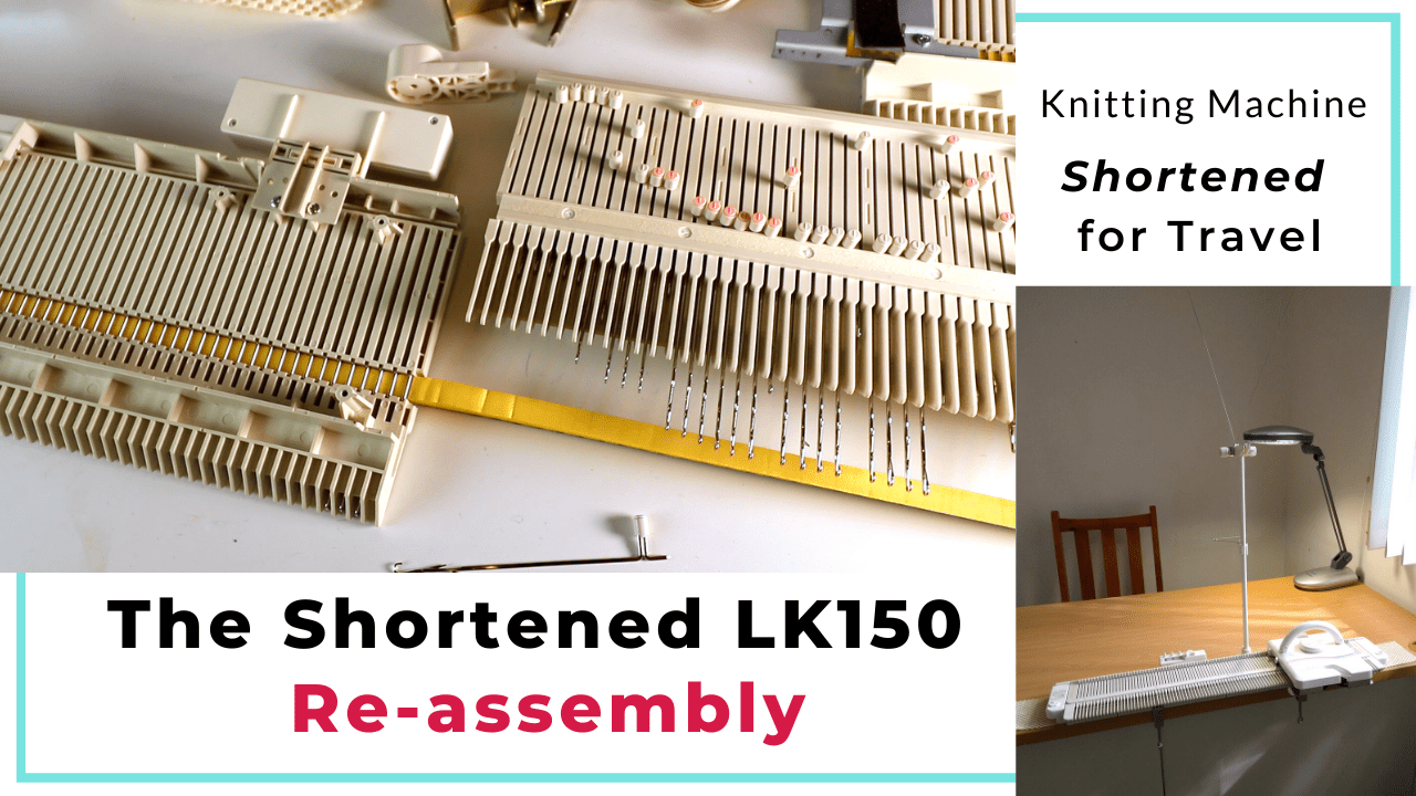 Re-assemble a previously shortened LK150 knitting machine